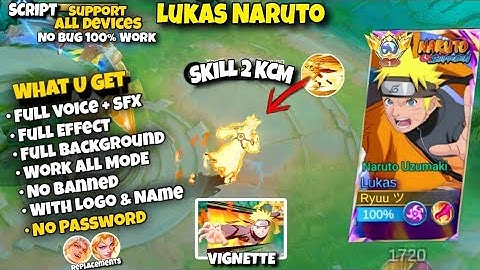 FIX SKILL 2 KCM | Script Skin Lukas Naruto KCM No Password | Full Effect Voice | Patch Terbaru