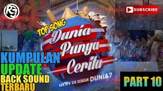 🔴 KUMPULAN LAGU-LAGU DUNIA PUNYA CERITA (TRANS TV) UPDATE TERBARU!!!