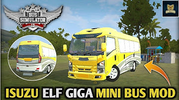 🔴Download All New ISUZU ELF GIGA MINI BUS MOD for Bus Simulator Indonesia || Bussid V3.5