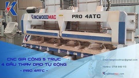 CNC 5 trục gia công tựa ghế thay dao tự động | CNC 5 trục 4 đầu đồng thời | Máy Gỗ Kingwoodmac