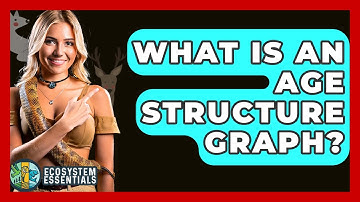What Is An Age Structure Graph? - Ecosystem Essentials