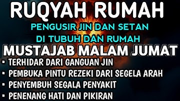 AYAT RUQYAH - RUQYAH RUMAH DAN DIRI SENDIRI PENGUSIR JIN DAN SETAN RUQYAH MALAM JUMAT || Alaa Aqel