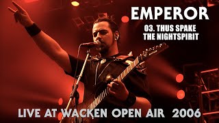EMPEROR - 03. Thus Spake the Nightspirit - Live At Wacken Open Air (2006) HQ version