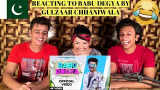 GULZAAR CHHANIWALA - BABU DEGYA || PAKISTANIS REACTION ||
