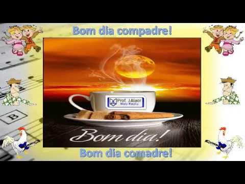 PROF.  - BOM DIA COMPADRE BOM DIA COMADRE - YouTube