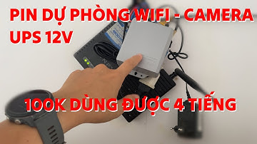 Bộ lưu điện dự phòng cho Wifi Internet và Camera UPS 12V tự động chuyển khi mất điện