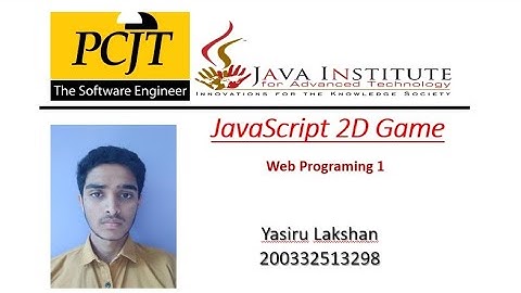 Javascript 2D Game Development | Java Institute | Yasiru Lakshan