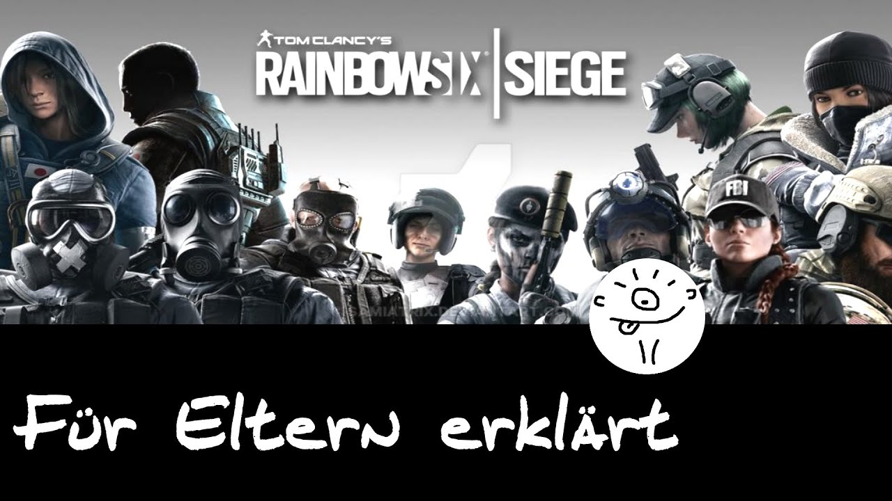 Rainbow Six Siege Für Eltern erklärt (VorstellungErklärungTrailer was ist Rainbow Six