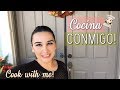 COCINA CON MIGO! | COOK WITH ME!