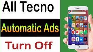 Tecno automatic ads turn off setting||Techno phone ads remove method..