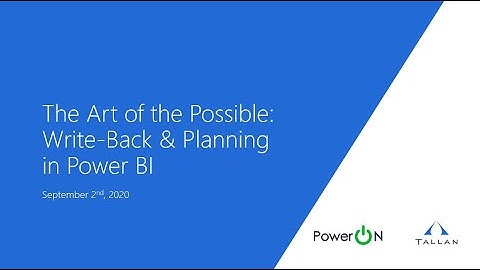 The Art of the Possible: Write-Back & Planning in Power BI
