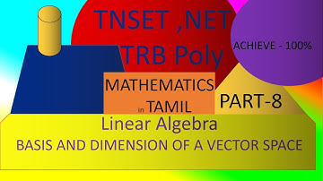 TNSET-Linear Algebra-Basis of a vector space-Dimension of a vector space in tamil