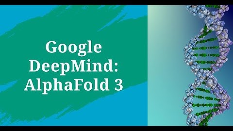 Google DeepMind AlphaFold 3