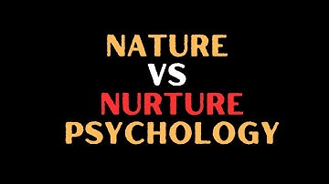 Nature vs Nurture Psychology: The Debate Explained