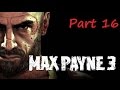 Max Payne 3 Walkthrough - Part 16 [Chapter 8]