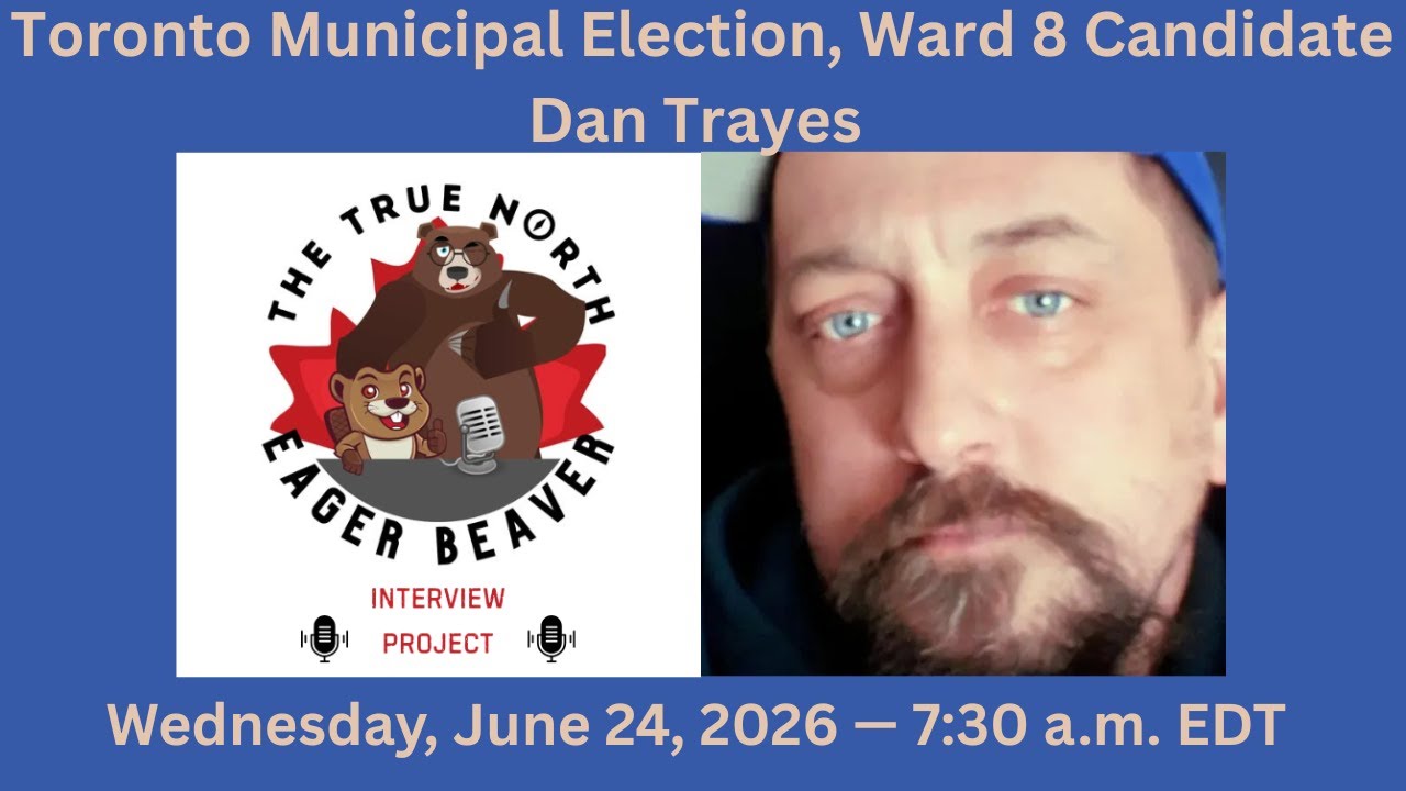 Toronto Ward 8 Candidate Dan Trayes — TNEB Interview Project