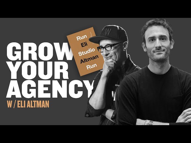 How To Grow A Small Creative Agency w/Eli Altman class=