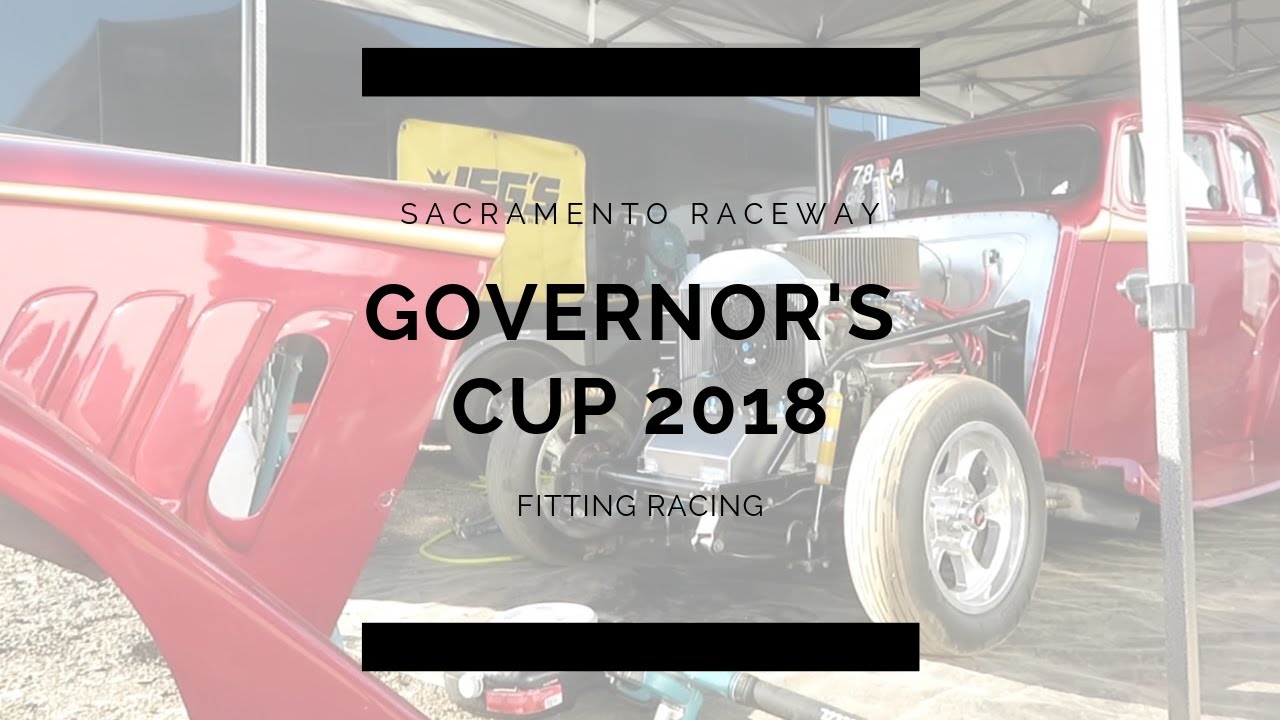 SACRAMENTO RACEWAY GOVERNOR'S CUP 2018 YouTube