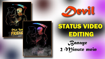 Devil Status Video Editing In Kinemaster