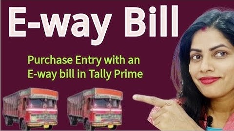 Purchase Entry with an E-way bill in Tally Prime l E-way bill entry in Tally Prime l by Suman