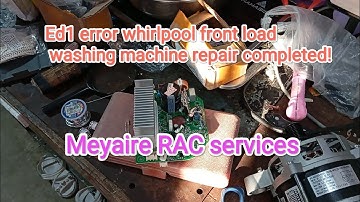 Ed1 error whirlpool front load washing machine repair completed!#meyaireracservices