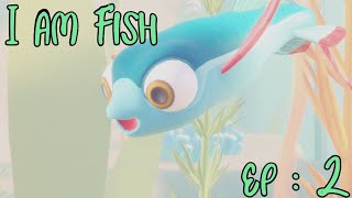 Timmy the flying fish | I am Fish |  EP:2