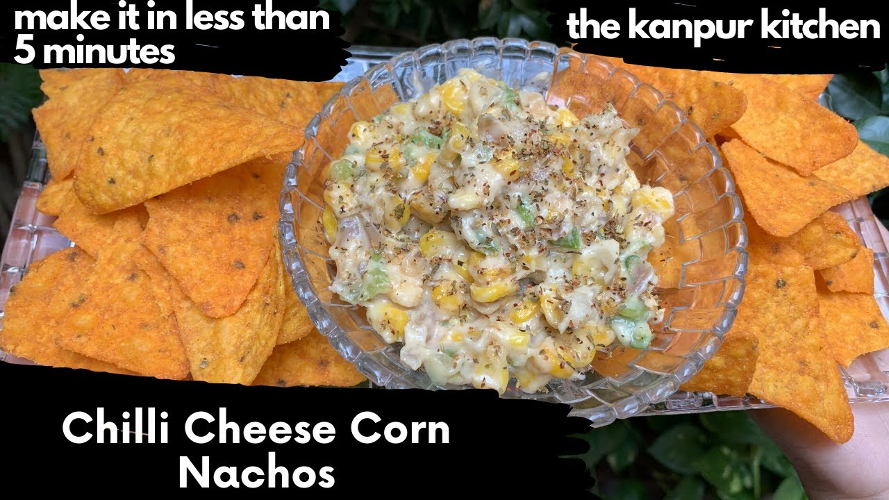 Chilli Cheese Corn Nachos Recipe | Simple Party Snack | Make it in less than 5 minutes - YouTube