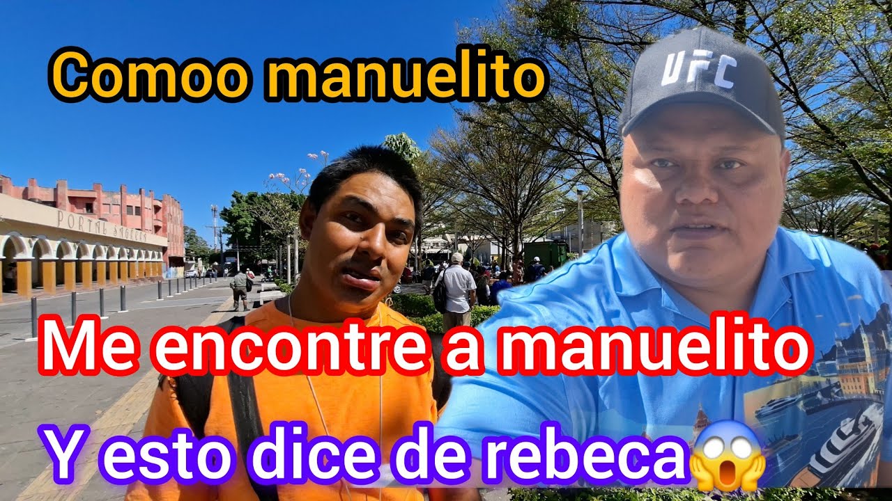Encontre a Manuelito Y esto me conto😡😱💣