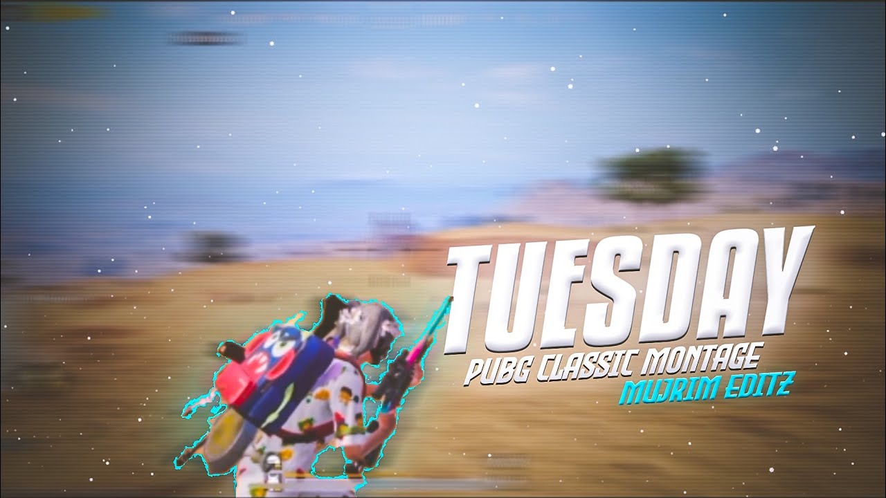 TUESDAY - Burak Yeter 🥰 Pubg Classic Montage ❤️ Montage Edit By Mujrim Editz 😊💥