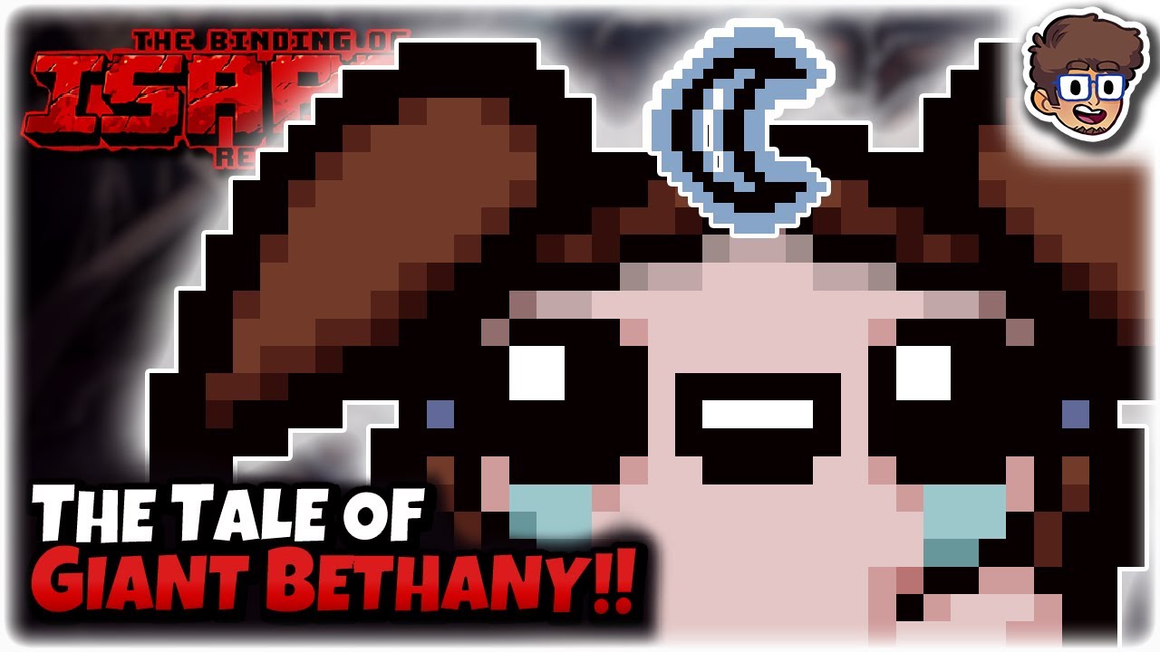 The Tale of Giant Bethany! Binding of Isaac Repentance YouTube