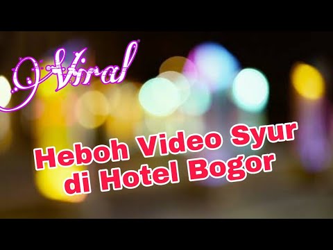 Heboh Video Syur di Hotel Bogor ll Pasangan dua Sejoli Viral....