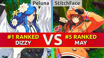 GGST ▰ Peluna (#1 Ranked Dizzy) vs StitchFace (#5 Ranked May). High Level Gameplay