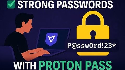 Create strong passwords (Proton Pass)