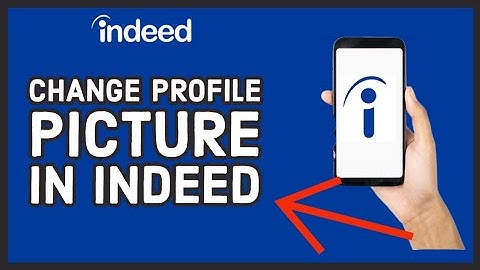 How To Change Profile Picture In Indeed 2024?