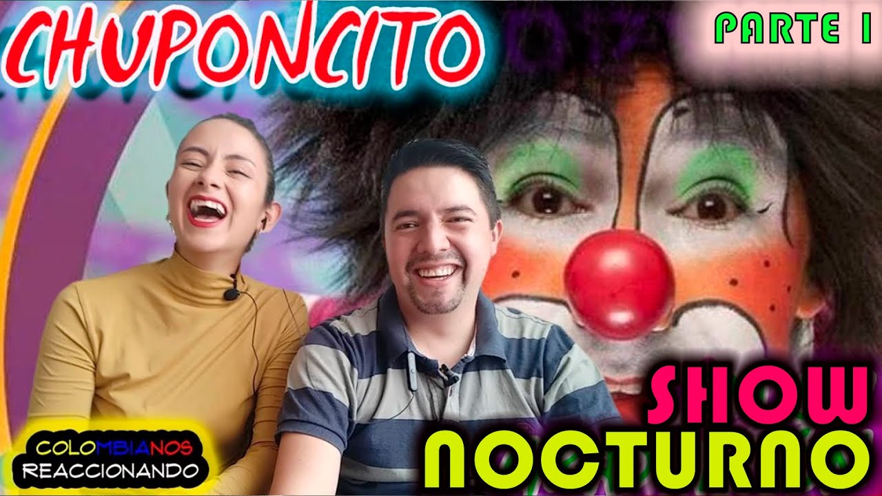 Humor Mexicano | Reacción a CHUPONCITO | Show Nocturno Parte1 ...