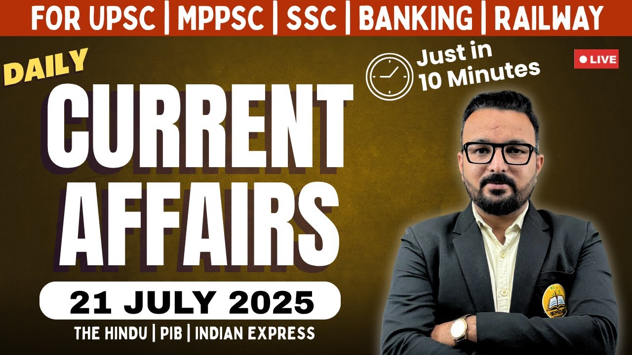 21 July 2025 Current Affairs | Todays Current affairs | By Rohit Sharma ...