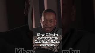 Khaya Mthembu on working with Mme Connie Chiume on Gomora.