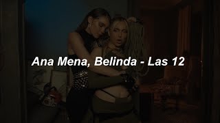 Ana Mena, Belinda - LAS 12 💔|| LETRA