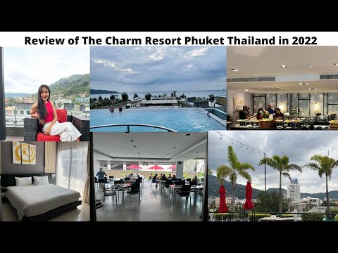 Review of the Charm Resort in Phuket Thailand in January 2022 - Great resort at a reasonable price