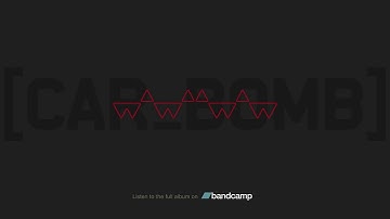 Car Bomb - Finish It