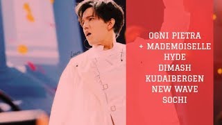 Ogni Pietra + Medemoiselle Hyde - Dimash Kudaibergen (New Wave Sochi)