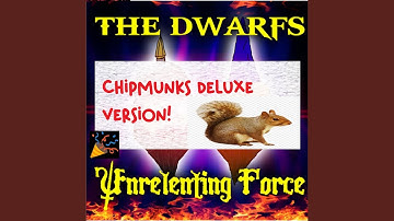 I Declare A Dwarf War (Unrelenting Chipmunk Screech Edit)