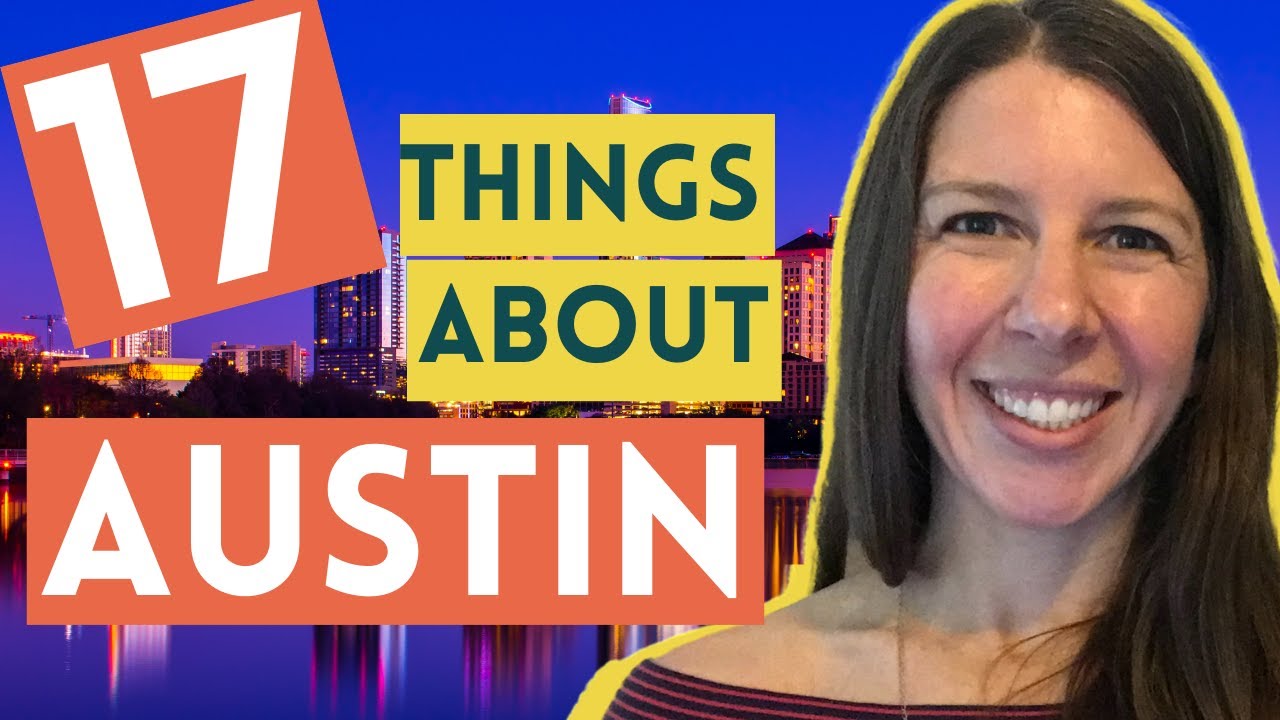 What you MUST know when living in Austin 17 things you need to know