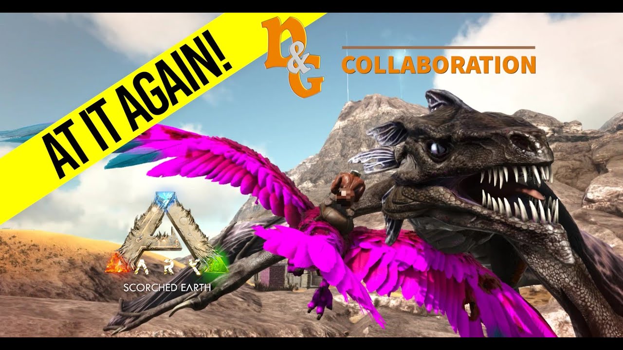 Episode 6- Ark: Scorched Earth *Collaboration*