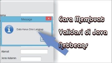 Cara Membuat Validasi di FORM INPUT DATA Menggunakan Java Netbeans