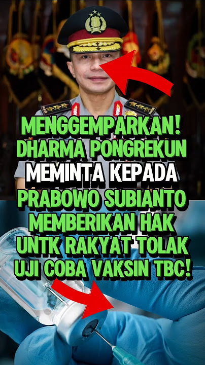 STRICT WARNING!! COMMISSIONER GENERAL DHARMA PONGREKUN REJECTS TB VACCINE TRIAL #shorts #prabowo ...