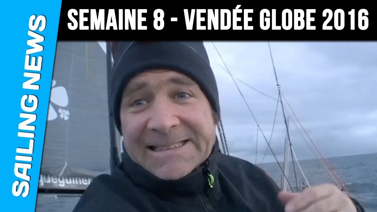 8ème semaine de course - Vendée Globe 2016