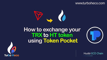 How to exchange your TRX to HT token using TokenPocket
