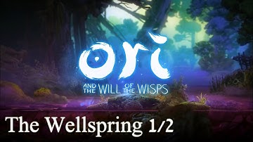 Ori and the Will of the Wisps Walkthrough - The Wellspring 1/2 (Part 5)