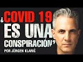 ¿El Coronavirus o Covid 19 es una conspiración? por Jurgen Klaric